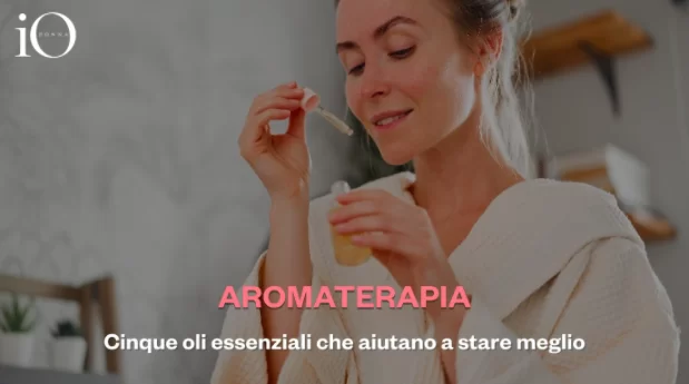 Aromaterapia: cinco aceites esenciales que te ayudan a sentirte mejor