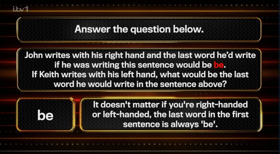 Captura de pantalla de una pregunta de prueba: Si John escribe con su mano derecha, la última palabra que escribiría es "ser." Si Keith escribe con su mano izquierda, ¿cuál es la última palabra que escribiría? La respuesta es "ser."