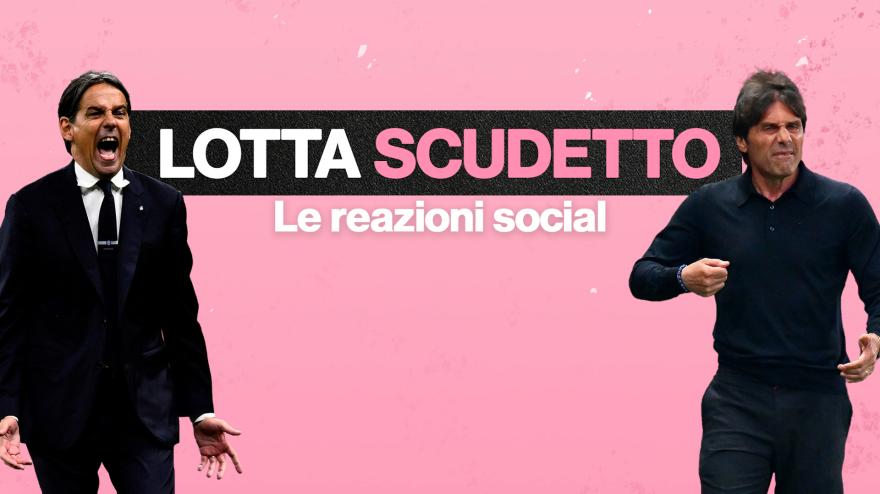 Inter-Lazio y Parma-Napoli: reacciones sociales a la lucha del Scudetto