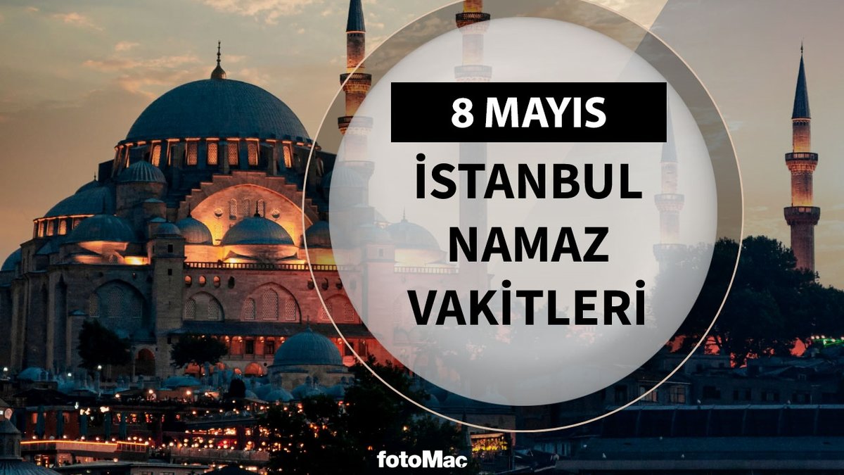 Times de oración de Estambul 8 de mayo de 2025
