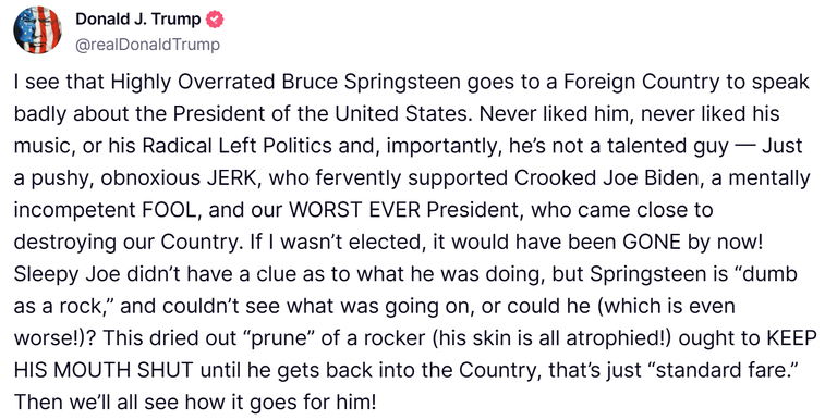 Una captura de pantalla de un puesto del presidente de los Estados Unidos, Donald Trump, en la plataforma social de la verdad en la que Trump Bruce Springsteen "claramente sobrevalorado" designado
