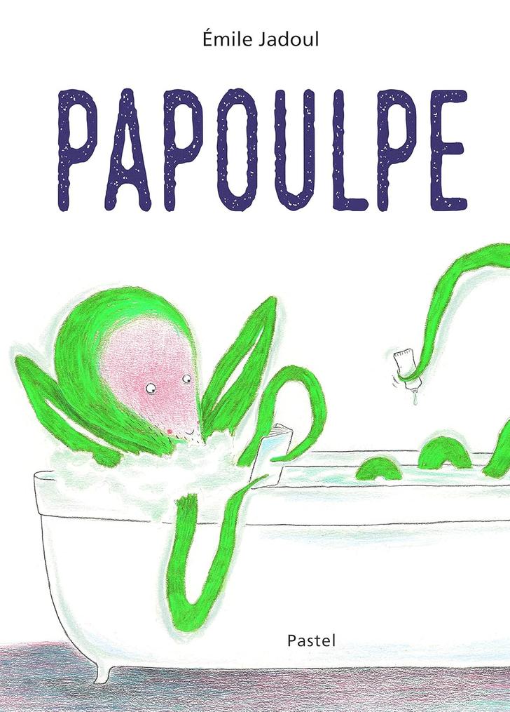« Papoulpe » d’Émile Jadoul, éd. Pastel.