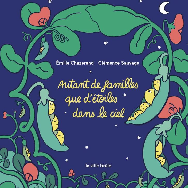 « Autant de familles que d’étoiles dans le ciel » de Émilie Chazerand y Clémence Sauvage, éd. La Ville Brûle.