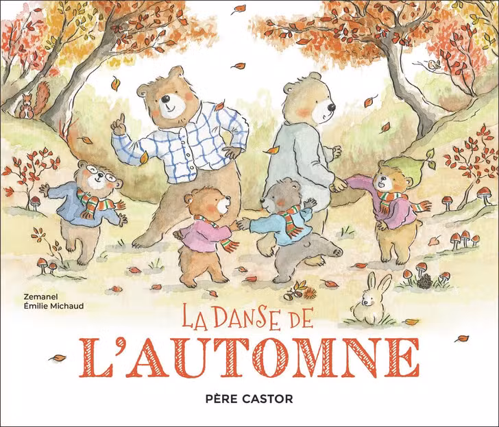 La danza del otoño de Zemanel y Emilie Michaud, éd. Flammarion Jeunesse, colección Père Castor.