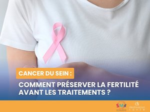 Cáncer de mama: ¿cómo preservar la fertilidad antes de los