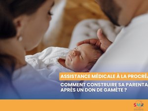 Asistencia médica a la procreación: ¿cómo construir tu parentalidad después