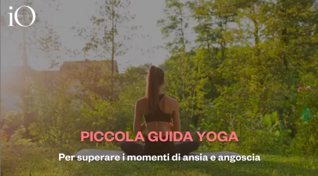 Petit guide de yoga pour surmonter les moments d'anxiété et d'angoisse