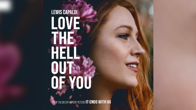 Écoutez « Love the Hell Out of You » de Lewis Capaldi dans « It Ends with Us », disponible dès maintenant