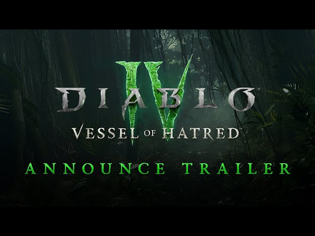 Diablo 4'ün ilk genişleme paketi Vessel of Hatred 