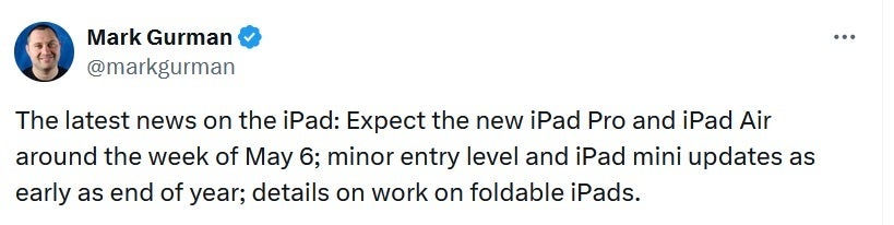 Birkaç hafta önce Bloomberg'den Mark Gurman yakında yeni iPad modelleri beklediğini söylemişti - Apple, iPad Air (2024) ve iPad Pro'nun (2024) yakında piyasaya çıkacağının sinyallerini veriyor