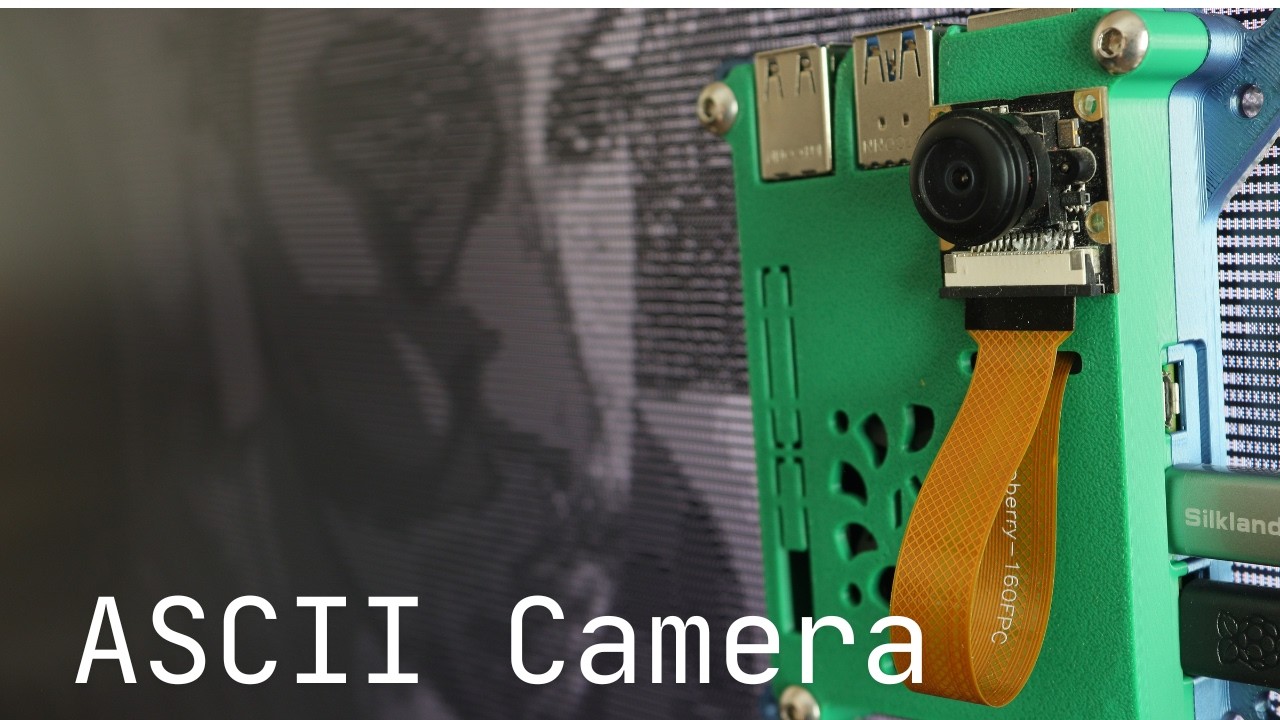 Bu Raspberry Pi Projesi'ni (ASCII video kamera) inşa etmek için sadece 3 günüm vardı - YouTube