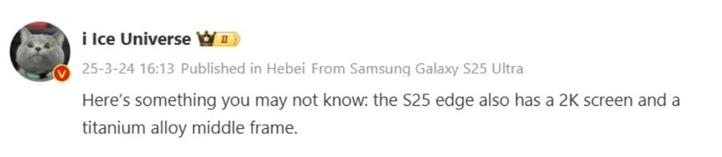 Ice Universe, Galaxy S25 Edge'deki en sonuncuyu ortaya koyuyor. | Image Credit-Weibo Via Android Authority-Son Söylentiler Ultra İnatçı Galaxy S25 Edge'in İlk Düşünce'den daha iyi bir ekrana sahip olacağını söylüyor